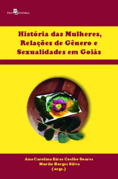 História das mulheres, relações de gênero e sexualidades em Goiás