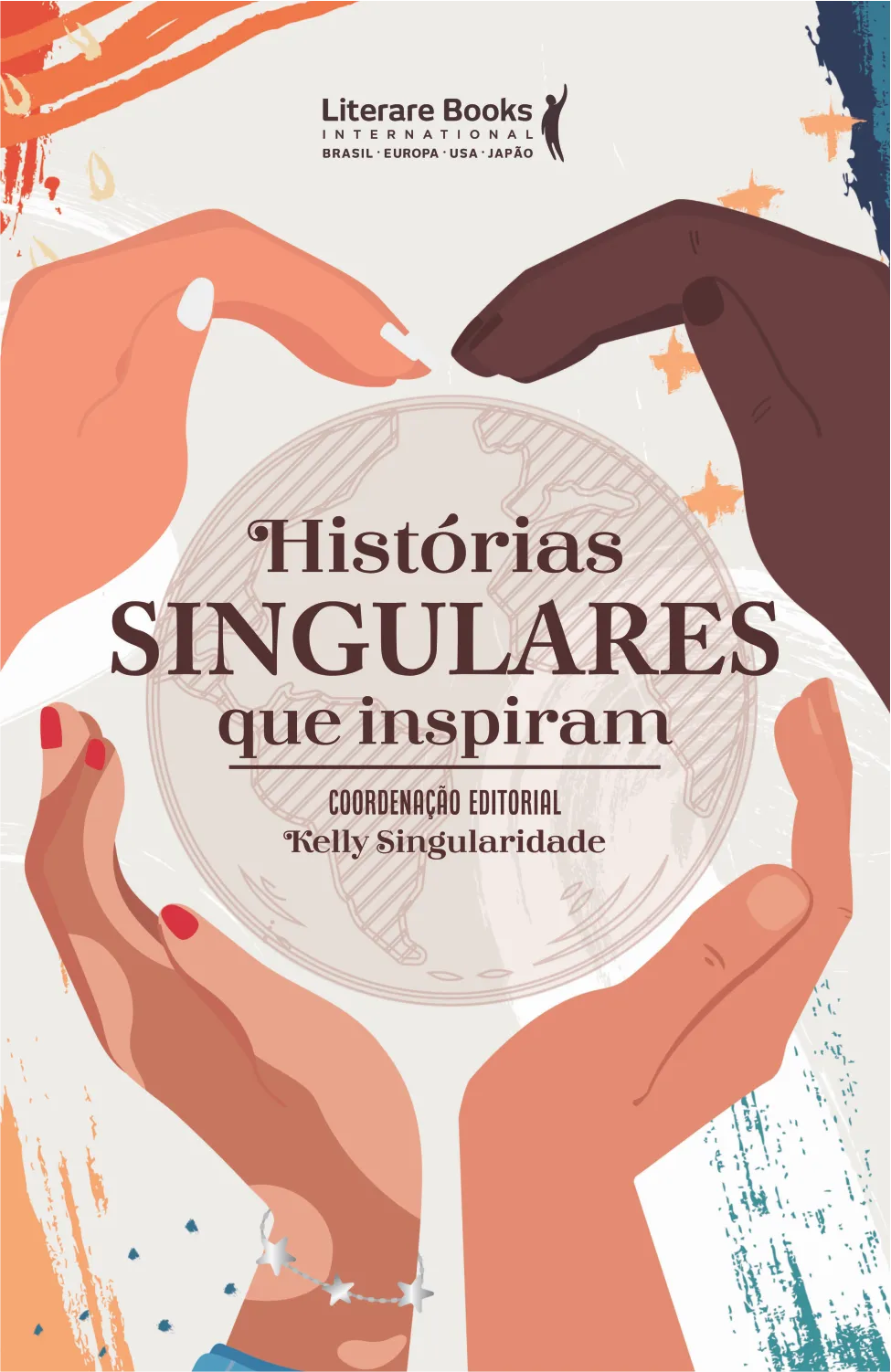 Histórias singulares que inspiram: Histórias singulares que inspiram: