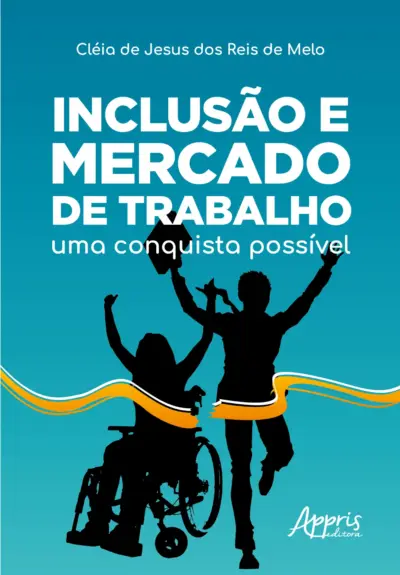 Inclusão e mercado de trabalho: uma conquista possível