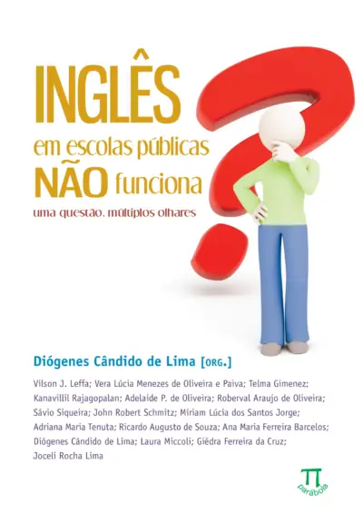 Inglês em escolas públicas não funciona? uma questão, múltiplos- volume i
