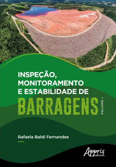 Inspeção, monitoramento e estabilidade de barragens – Volume I
