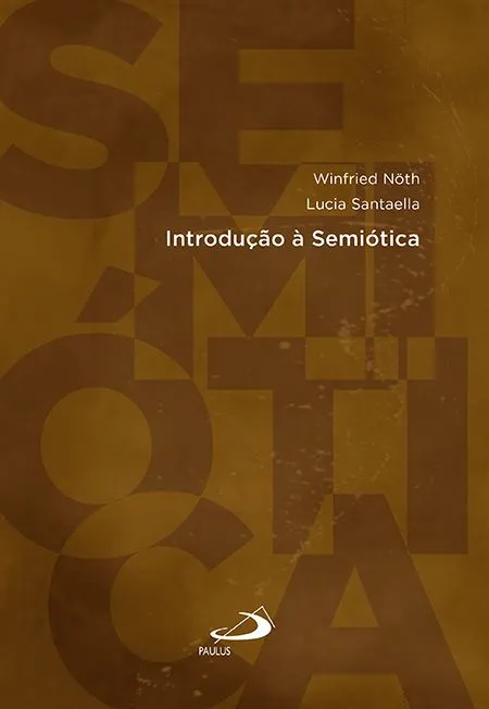 Introdução à Semiótica: Introdução à Semiótica: