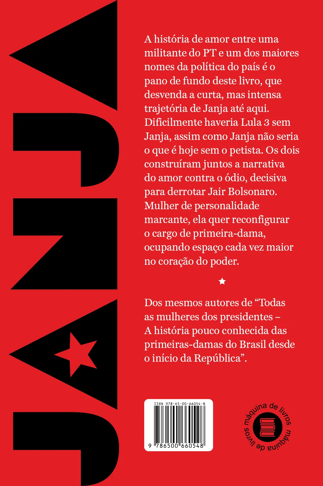 Janja: a militante que se tornou primeira-dama Janja Quarta Capa