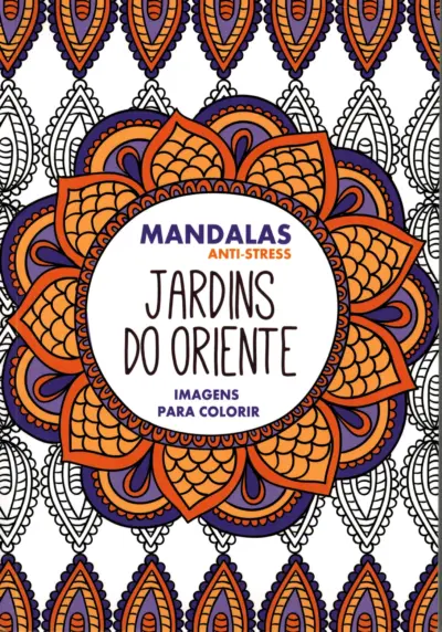 Jardins do oriente - mandalas anti-stress