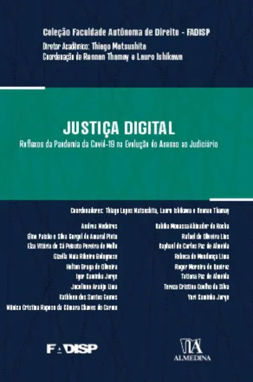 Justiça digital: reflexos da pandemia da Covid-19 na evolução do acesso ao Judiciário Justiça digital: reflexos da pandemia da Covid-19 na evolução do acesso ao Judiciário