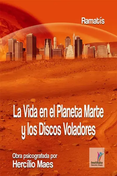 La vida en el planeta marte y los discos voladores