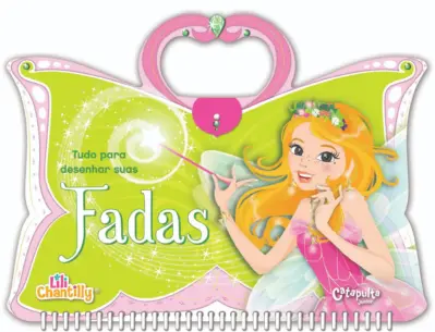 Lili Chantilly - Tudo para desenhar suas fadas