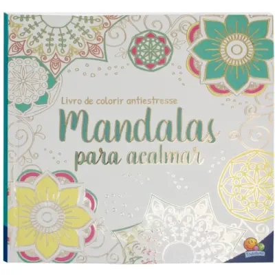 Livro de Colorir antiestresse: Mandalas para acalmar