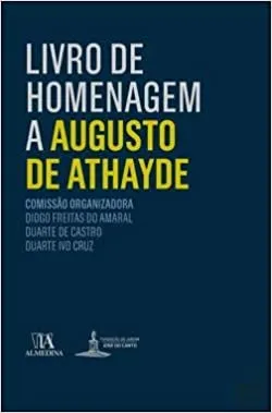 Livro de homenagem a Augusto de Athayde: Livro de homenagem a Augusto de Athayde: