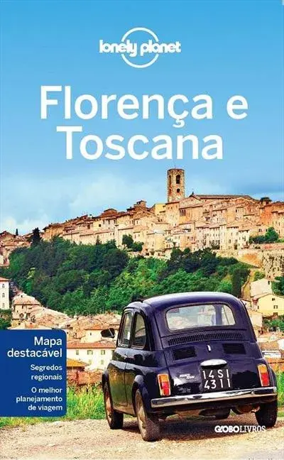 Lonely Planet: descubra Florença e Toscana