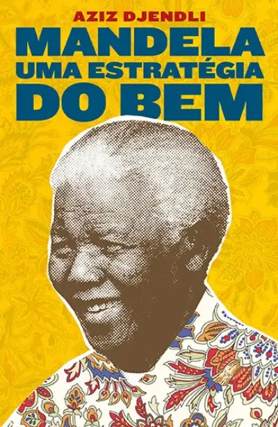 Mandela, uma estratégia do bem