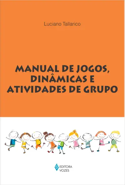 Manual de jogos, dinâmicas e atividades de grupo
