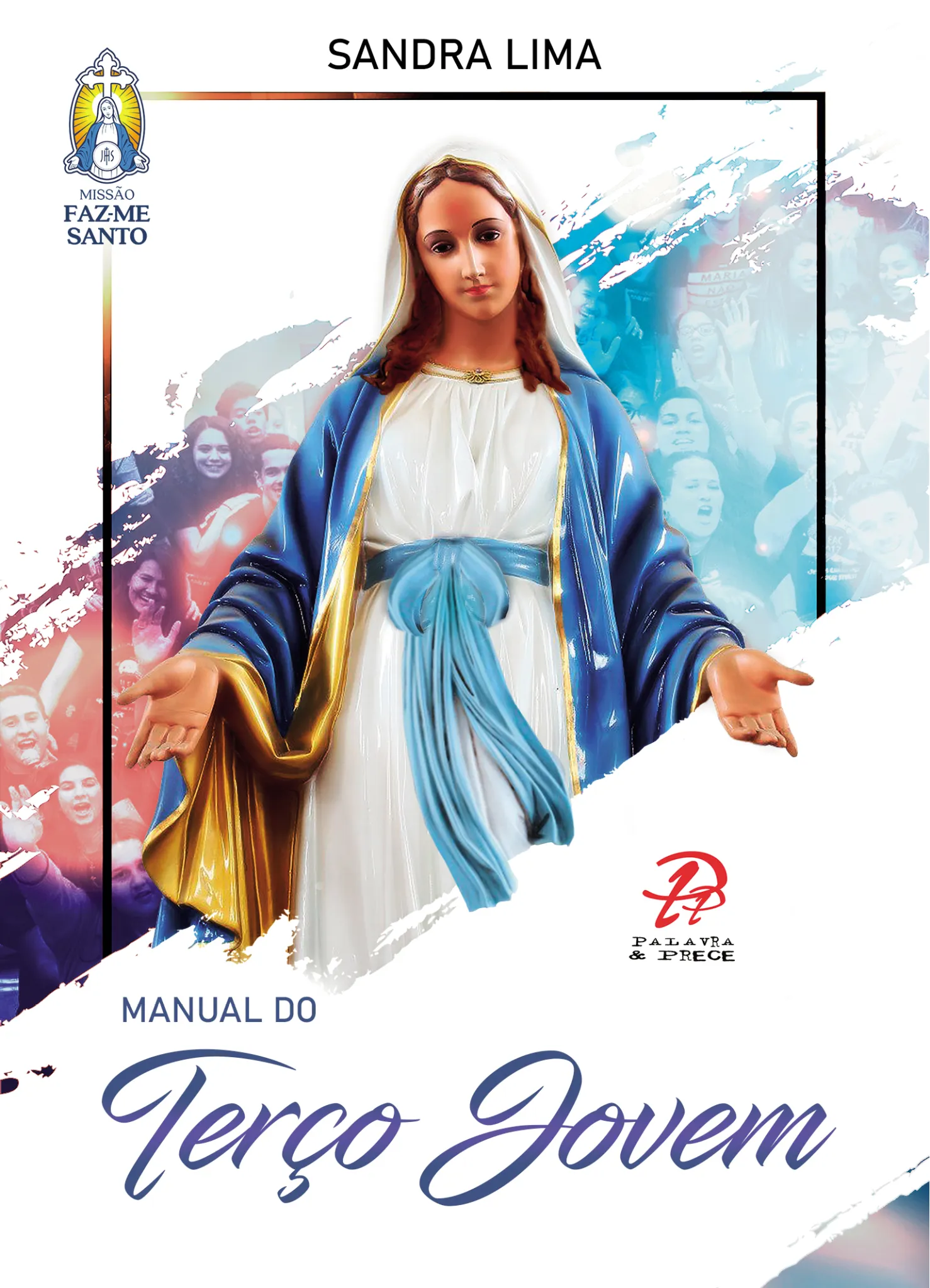 Manual do Terço Jovem: Manual do Terço Jovem: