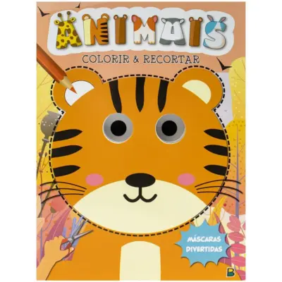 Máscaras Divertidas - Colorir & Recortar: Animais