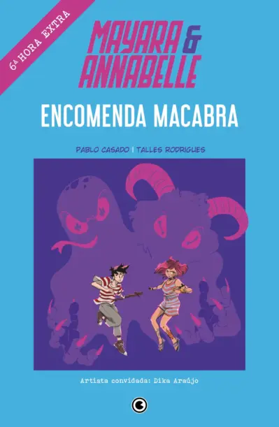Mayara & Annabelle - Encomenda Macabra - 6ª Hora Extra