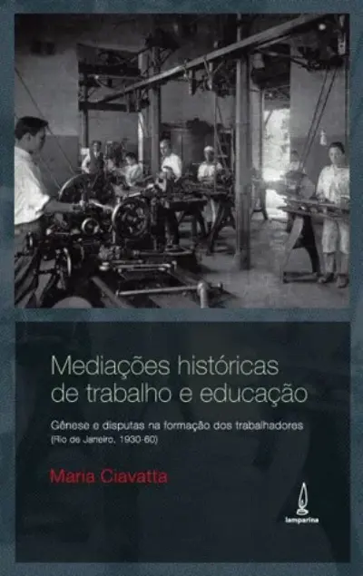 Mediações históricas de trabalho e educação