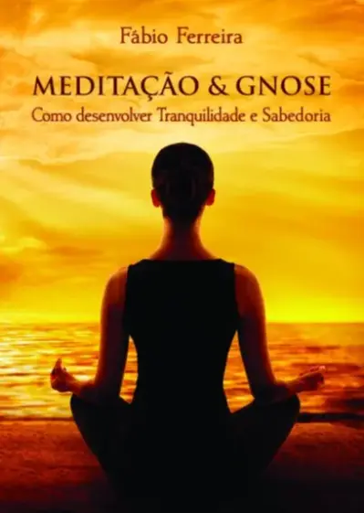 MEDITAÇÃO E GNOSE