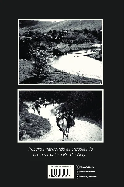 Memórias de pioneiros: uma impressionante aventura às margens do Rio Caratinga Memórias de pioneiros Quarta Capa