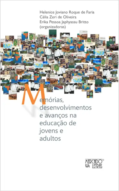 Memórias, desenvolvimentos e avanços na educação de jovens e adultos