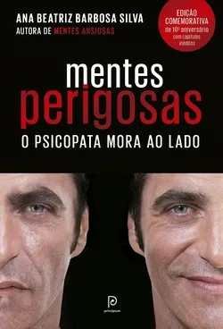 Mentes perigosas: o psicopata mora ao lado Mentes perigosas: o psicopata mora ao lado