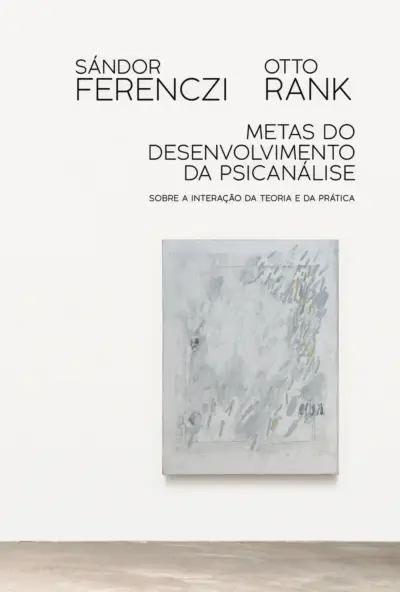 Metas do desenvolvimento da psicanálise