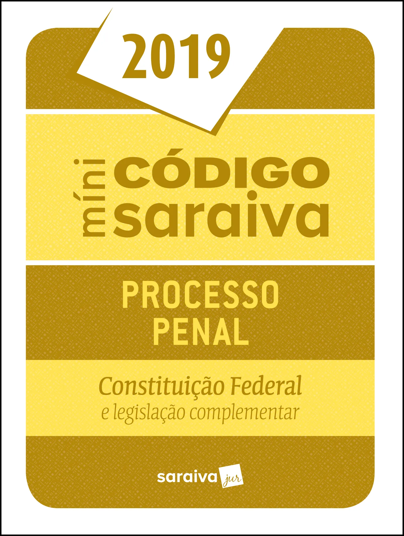 Minicódigo Saraiva – Processo penal: Constituição Federal e legislação complementar Minicódigo Saraiva – Processo penal: Constituição Federal e legislação complementar