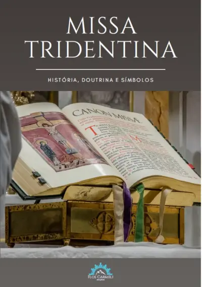 Missa tridentina - história, doutrina e símbolos