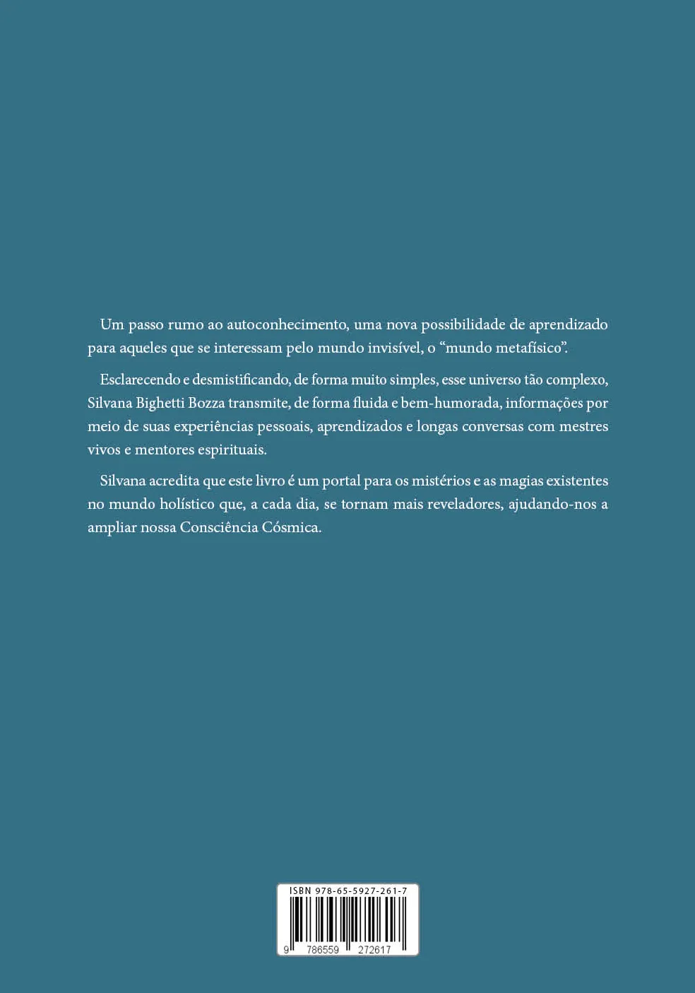 Mistérios, magias e consciência cósmica: um guia sobre o mundo invisível Mistérios, magias e consciência cósmica Quarta Capa