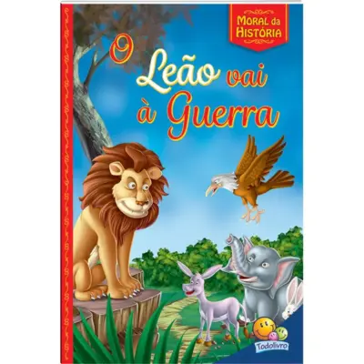 Moral da História! Leão vai à guerra, O