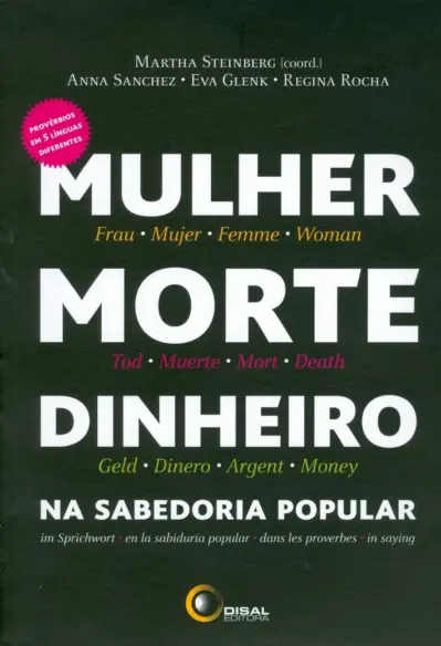 Mulher, morte, dinheiro na sabedoria popular