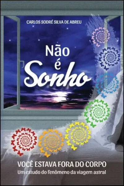 Não é sonho, você estava fora do corpo