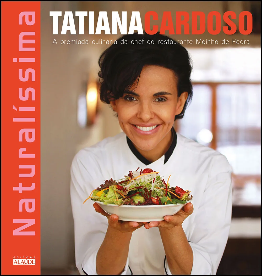 Naturalíssima: a premiada culinária da chef do restaurante moinho de pedra Naturalíssima: a premiada culinária da chef do restaurante moinho de pedra