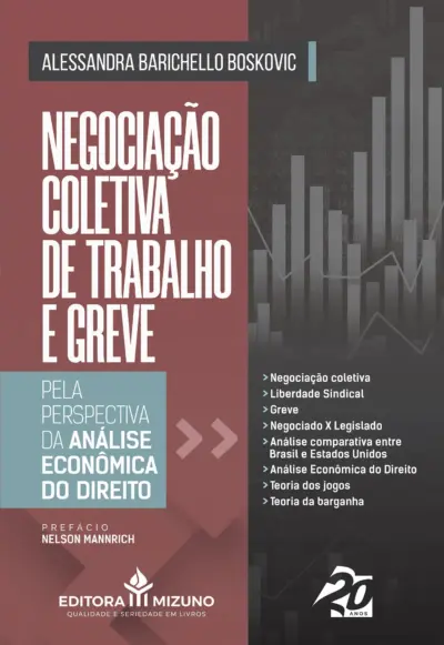 Negociação coletiva de trabalho e greve pela perspectiva da análise econômica do direito