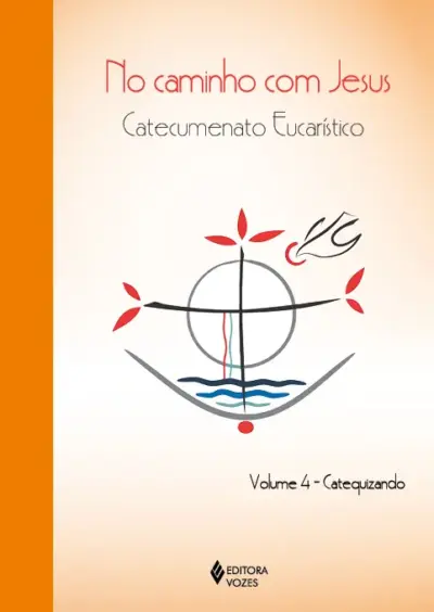 No caminho com Jesus - vol. 4 Catequizando