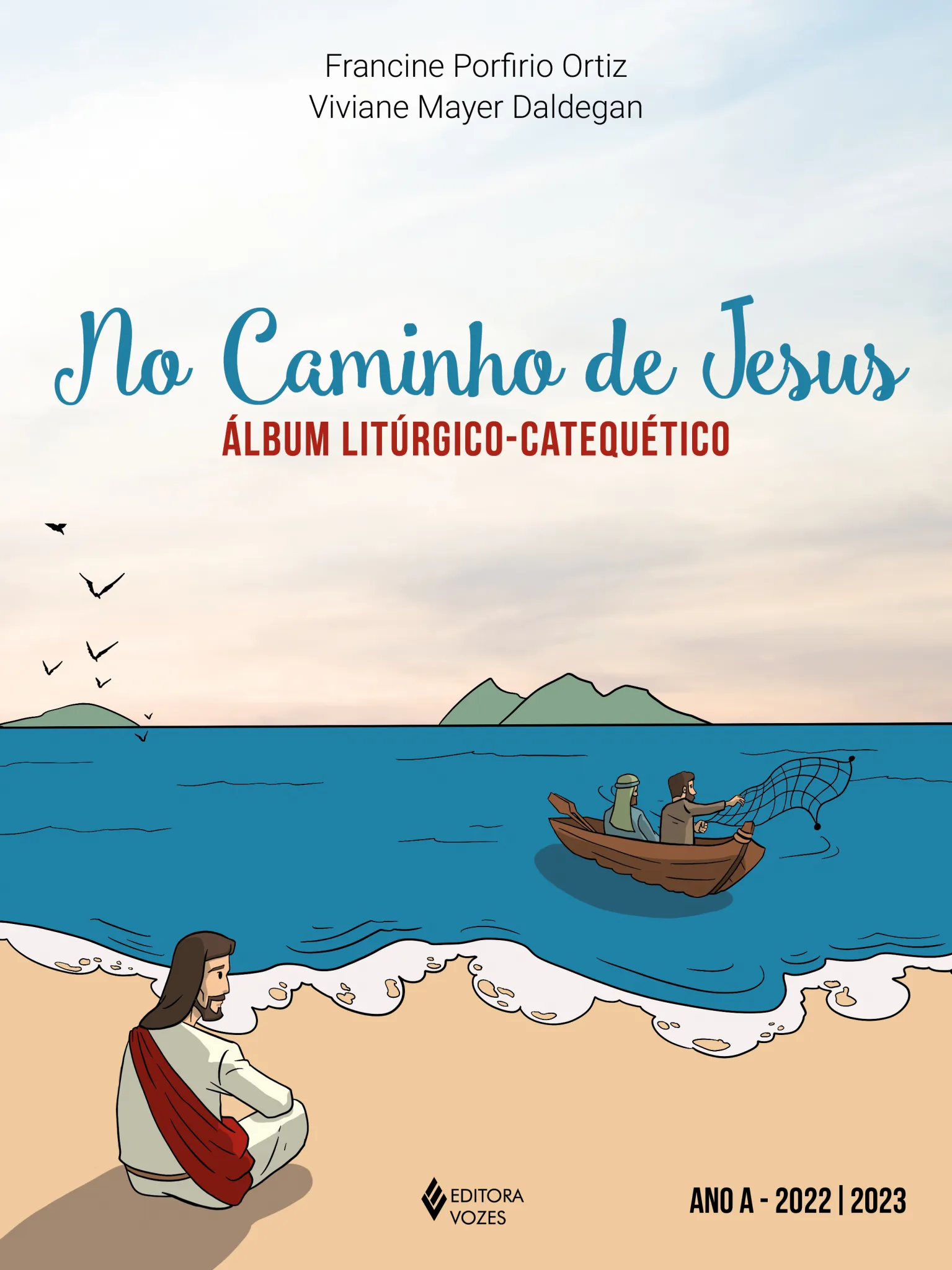 No caminho de jesus – ano a – 2022/2023: álbum litúrgico-catequético No caminho de jesus – ano a – 2022/2023: álbum litúrgico-catequético