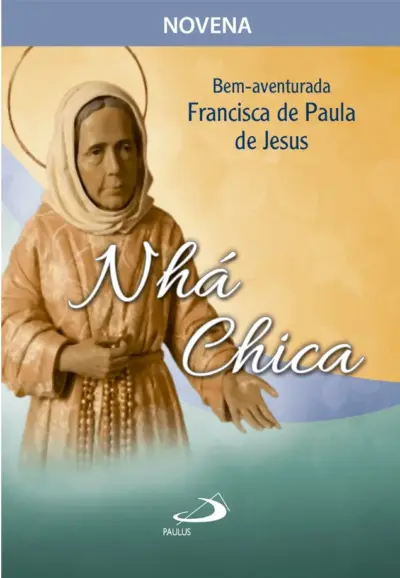 Novena Bem-aventurada Francisca de Paula de Jesus - Nhá Chica