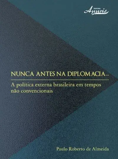 Nunca antes na diplomacia