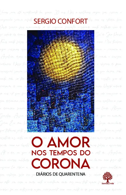 O amor nos tempos do corona: O amor nos tempos do corona: