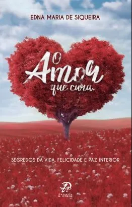 O amor que cura: O amor que cura: