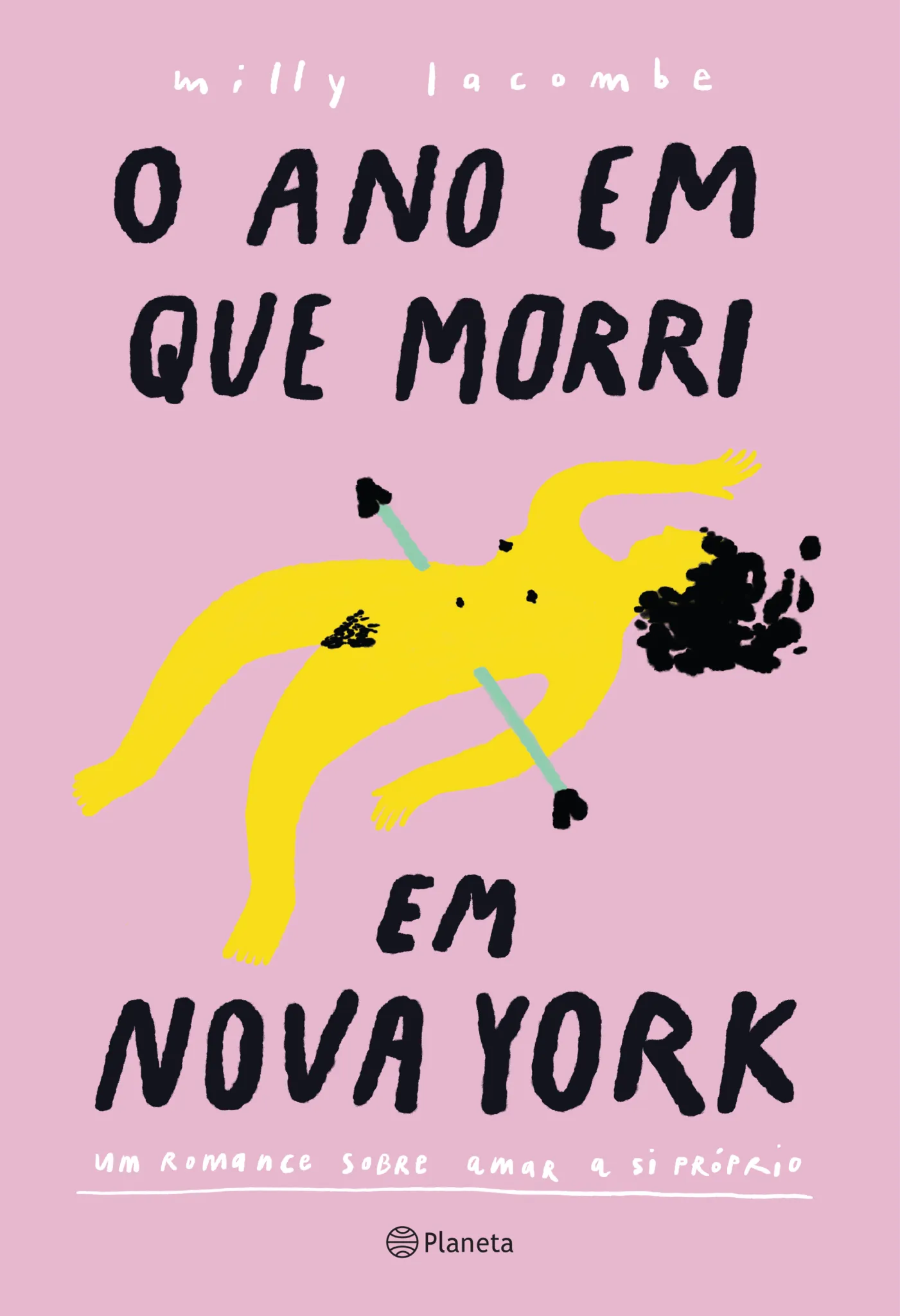 O ano em que morri em Nova York – 2 edição: um romance sobre amar a si próprio O ano em que morri em Nova York – 2 edição: um romance sobre amar a si próprio