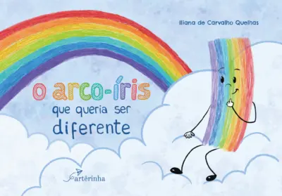 O arco-íris que queria ser diferente