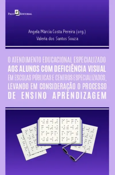 O atendimento educacional especializado aos alunos com deficiência visual em escolas públicas e centros especializados