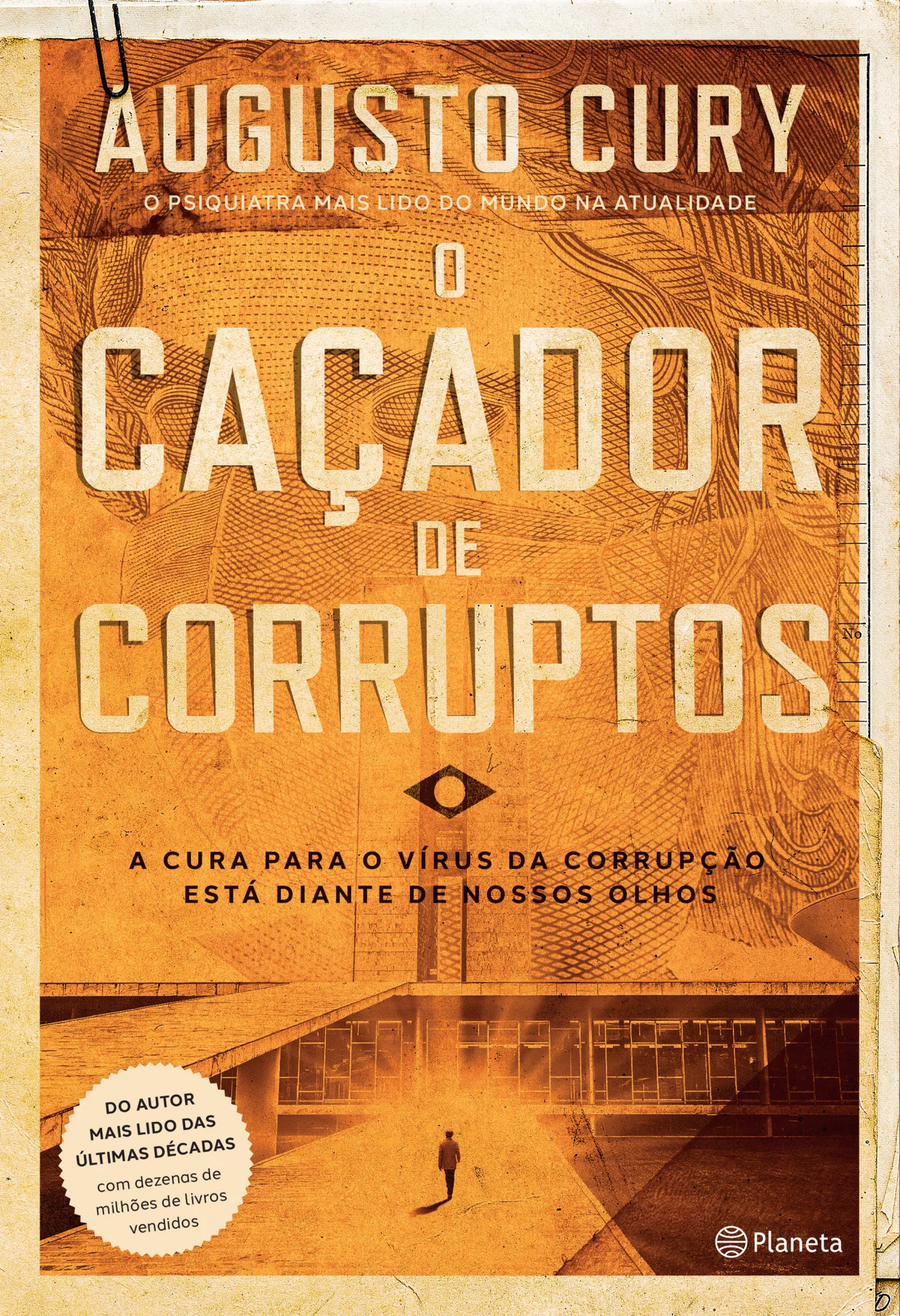 O caçador de corruptos: a cura para o vírus da corrupção está diante de nossos olhos O caçador de corruptos: a cura para o vírus da corrupção está diante de nossos olhos