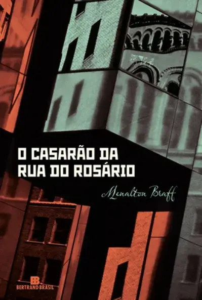 O casarão da rua do rosário