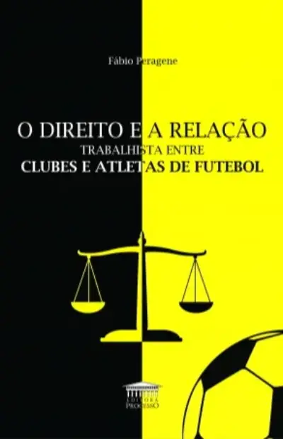 O direito e a relação trabalhista entre clubes e atletas de futebol