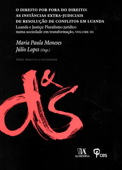 O direito por fora do direito: as instâncias extrajudicial de resolução de conflitos em Luanda