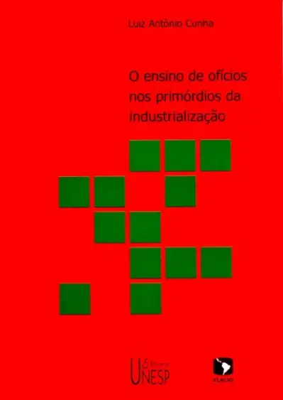 O ensino de ofícios nos primórdios da industrialização - 2ª edição