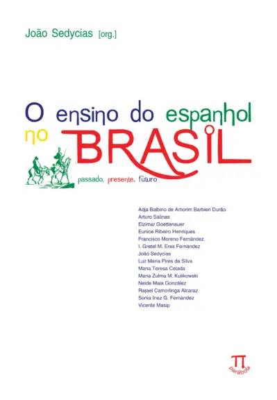 O ensino do espanhol no brasil. presente, passado, futuro
