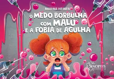 O medo borbulha com malu e a fobia de agulha