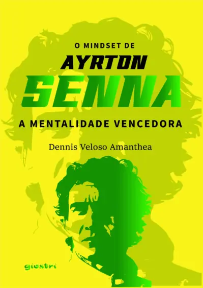 O mindset de Ayrton Senna – A mentalidade vencedora
